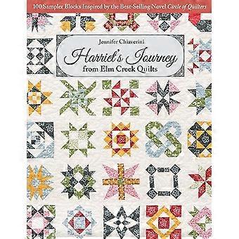 A jornada de Harriet da Elm Creek Quilts - Jennifer Chiaverini