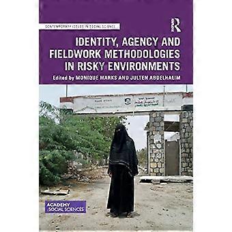 Identity Agency and Fieldwork Methodologies in Risky Environments
