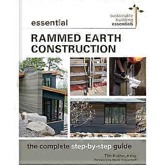 Essential Rammed Earth Construction The Complete Step by Step Guide