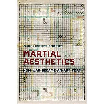Martiale Ästhetik: Wie der Krieg zur Kunstform wurde