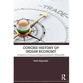 Storia concisa dell'economia indiana: prospettive sull'economia e le relazioni internazionali, dal 1600 al 2020