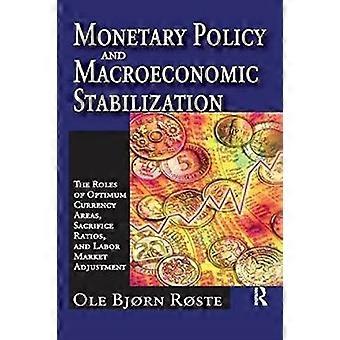 Geldpolitik und makroökonomische Stabilisierung: Die Rolle optimaler Währungsräume, Opferquoten und Arbeitsmarktanpassung