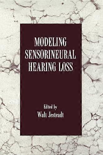 Modeling Sensorineural Hearing Loss