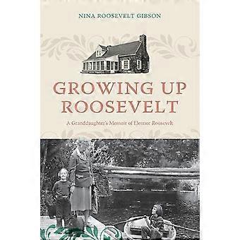 Dorastanie Roosevelta: Wspomnienia wnuczki o Eleanor Roosevelt (Excelsior Editions)