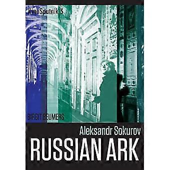 Aleksandr Sokurov: Russisk Ark (Kinosputnik)