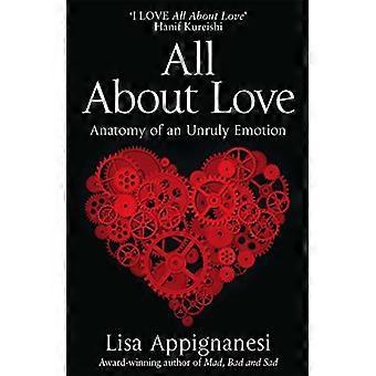 Alles über die Liebe: Anatomie einer widerspenstigen Emotion