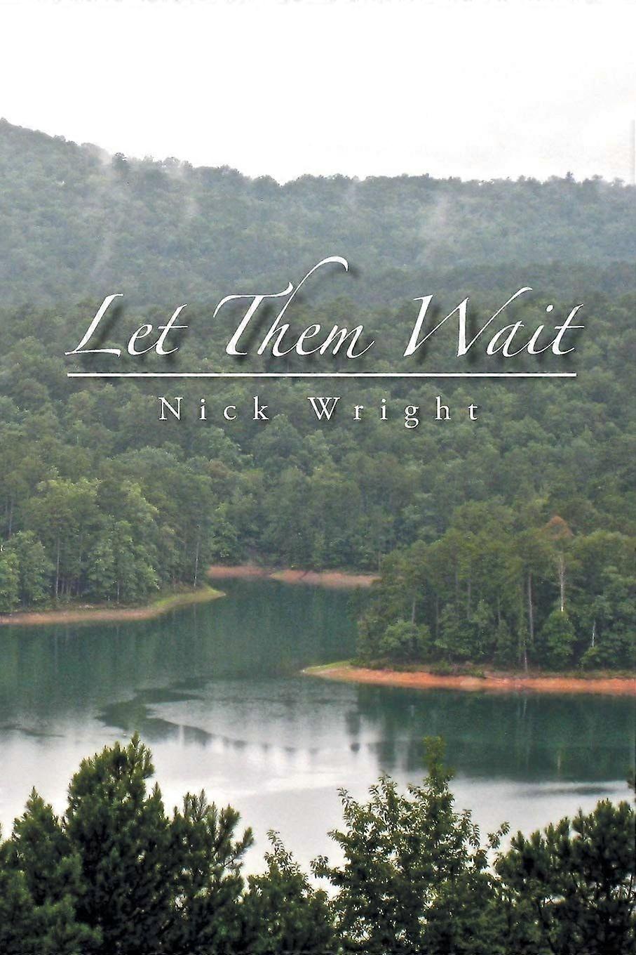 Let them wait