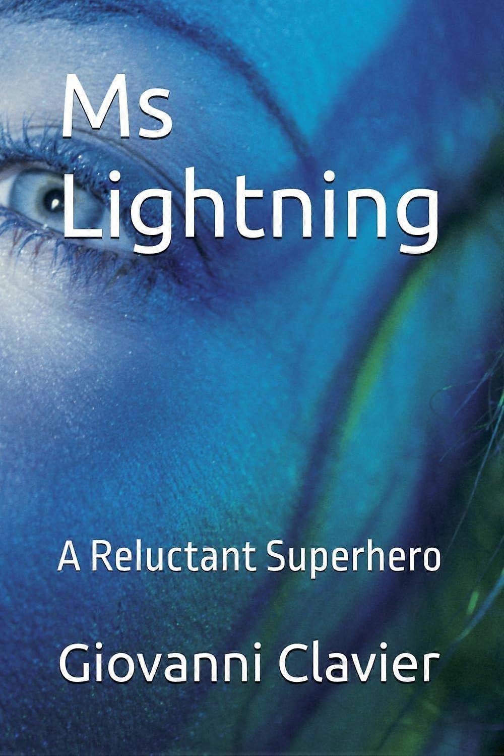Ms lightning a reluctant superhero
