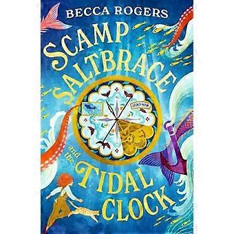 Scamp Saltbrace e l'orologio delle maree - Becca Rogers
