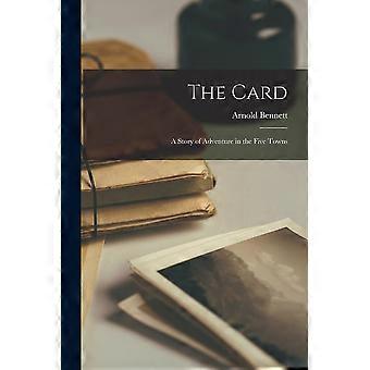 The card a story of adventure in the five towns