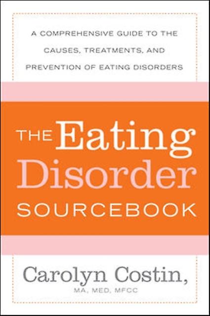 The Eating Disorders Sourcebook by Carolyn Costin Paperback