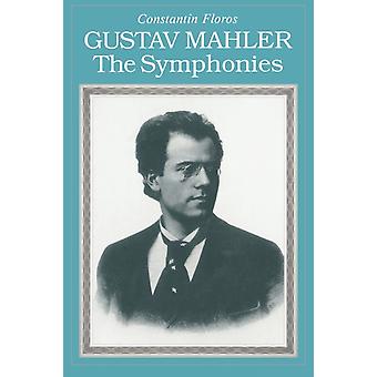 Gustav Mahler The Symphonies - Constantin Floros