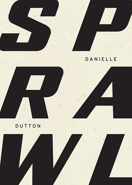 Sprawl - Danielle Dutton - Modern and contemporary fiction () - Wave Books - Paperback