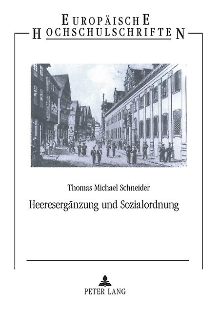 Heeresergaenzung und Sozialordnung بقلم توماس مايكل شنايدر
