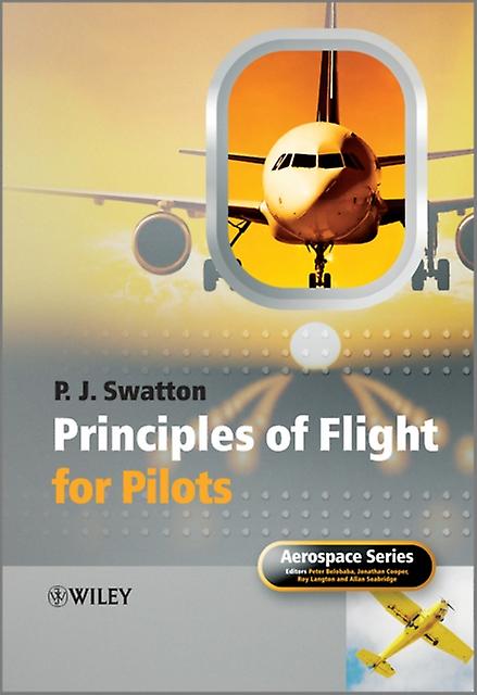Principles Of Flight For Pilots by Swatton & Peter J. Ground Training Services & BournemouthHurn Paperback
