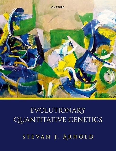 Evolutionary Quantitative Genetics - Arnold, Prof Stevan J - Paperback - English Book - Mathematical modelling