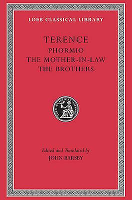 Phormio. The Motherinlaw. The Brothers by Terence Paperback Book