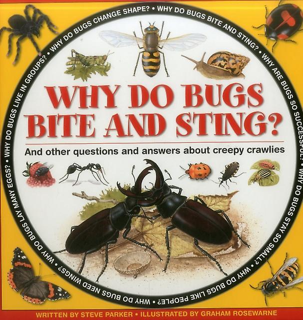 Why Do Bugs Bite And Sting - Parker Steve