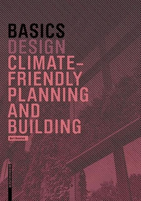 Basics Climatesmart Design And Construction by Bert Bielefeld Paperback