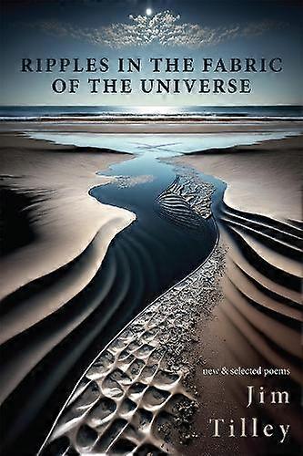 Ripples In The Fabric Of The Universe by Jim Tilley Paperback