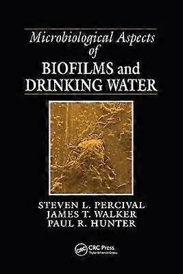 Microbiological Aspects of Biofilms and Drinking Water