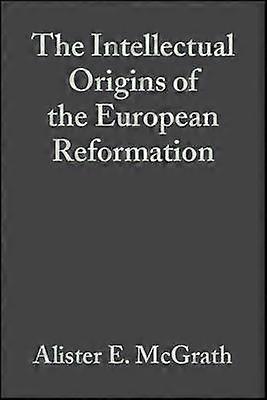 Intellectual Origins Reformation 2e C
