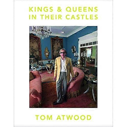 Tom Atwood: Kings & Queens inTheir Castles