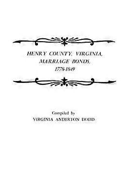 Henry County Virginia Marriage Bonds 17781849