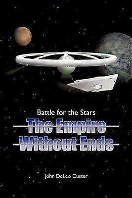 Battle for the Stars The Empire Without Ends