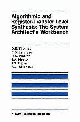 Algorithmic and Register-Transfer Level Synthesis: The System Architect's Workbench