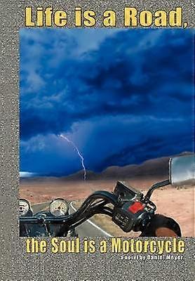 Life is a Road the Soul is a Motorcycle