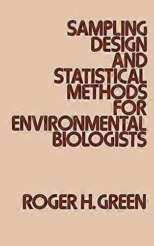 Sampling Design and Statistical Methods for Environmental Biologists