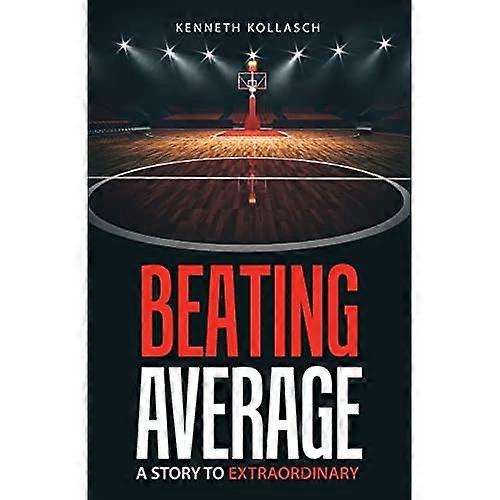 Beating Average : a Story to Extraordinary