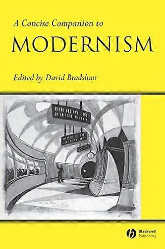 A Concise Companion to Modernism