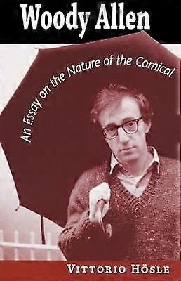 Woody Allen - An Essay on the Nature of the Comical