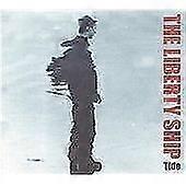 CD-ul Liberty Ship Tide