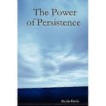 The Power Of Persistence - Kevin Davis - Paperback - en Book