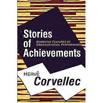 Stories Of Achievements Narrative Features Of Organizational Performance - Taylor & Francis Ltd