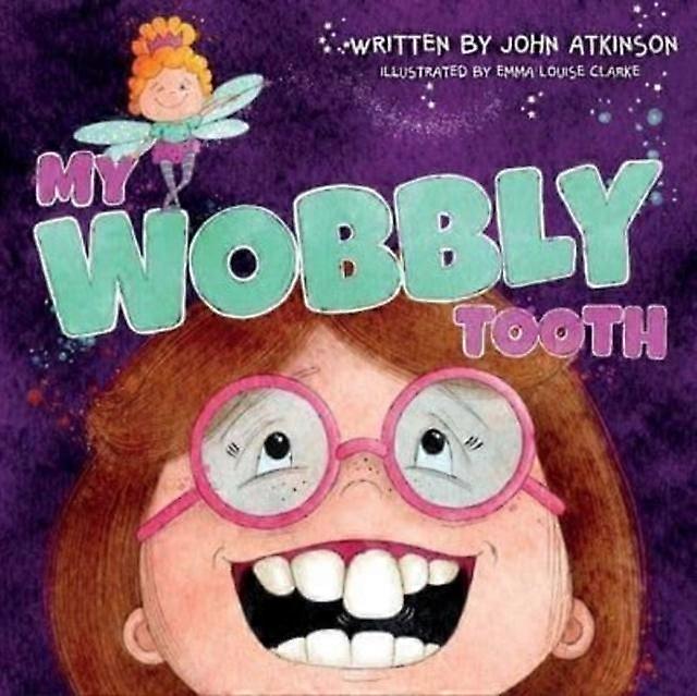 My Wobbly Tooth - John Atkinson