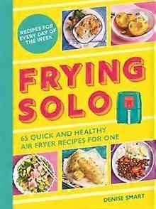 Frying Solo by Denise Smart Paperback