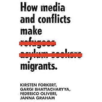 How Media and Conflicts Make Migrants