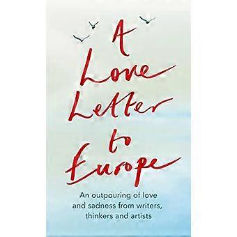 List miłosny do Europy Wylew smutku i nadziei Mary Beard Shami Chakrabati Sebastian Faulks Neil Gaiman Ruth Jones J.K. Rowling Sandi To