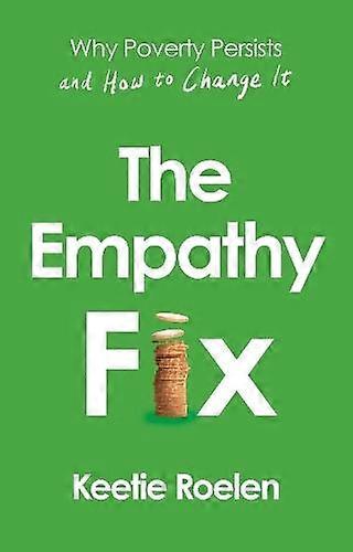 The Empathy Fix by Keetie Roelen Hardback Book
