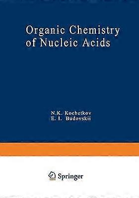 Organic Chemistry of Nucleic Acids