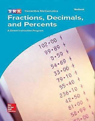 Corrective Mathematics Fractions Decimals and Percents Workbook