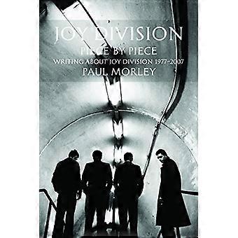 Joy Division: Stuk voor stuk: schrijven over Joy Division 1977-2007