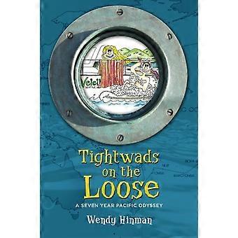 Tightwads on the Loose: Eine siebenjährige Pazifik-Odyssee