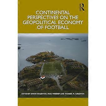 Kontinentale Perspektiven auf die geopolitische Ökonomie des Fußballs