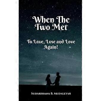 When The Two Met - Sudarshana B