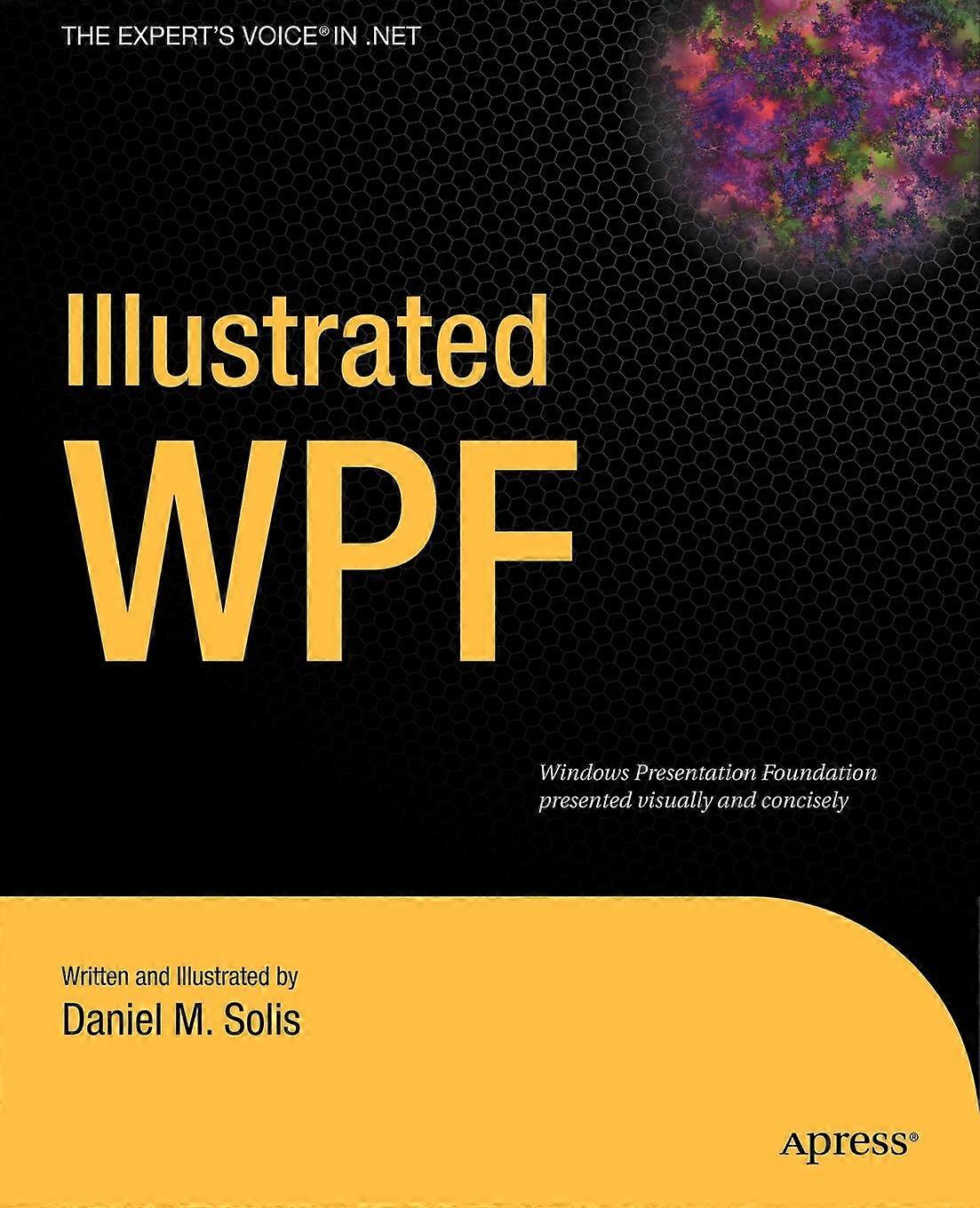 Illustrated Wpf - Daniel M. Solis - Paperback - en Book